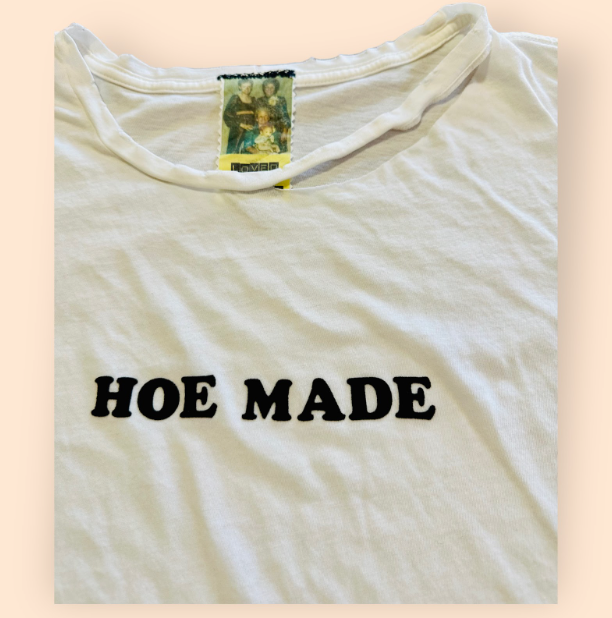 Distressed Neck “Hoe Made” Tee